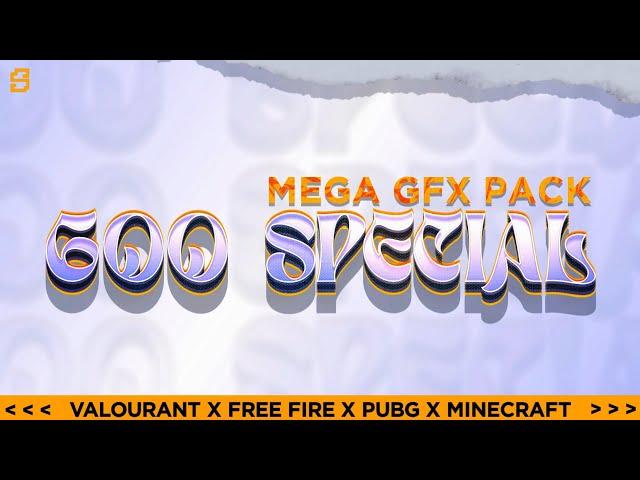 600 Sub Special Mega GFX Pack by Scouk Gfx | Mega GFX Pack for Android / iOS / PC  #ScoukGfx