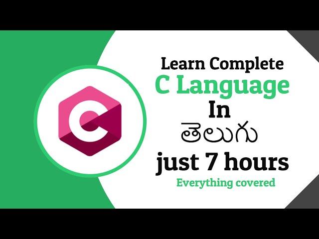 C Language in Telugu in 7 hours | Complete tutorial