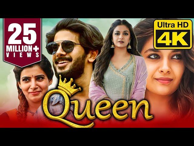 Queen (4K Ultra HD) South Blockbuster Hindi Dubbed Movie | Keerthy Suresh, Dulquer Salmaan, Samantha