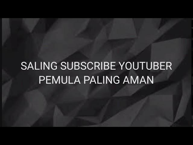 Saling subscribe terbaru youtuber pemula paling aman 2020