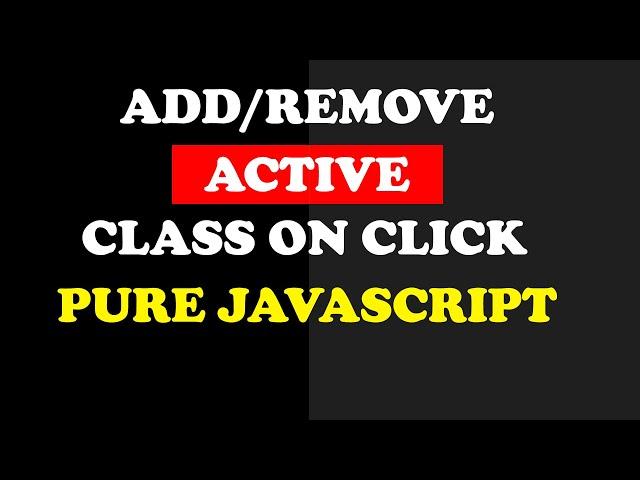 Add Remove Active Class On Click - Html CSS and Pure Javascript #javascript