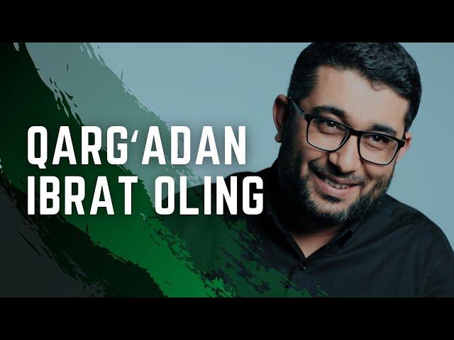 Qargʻadan ibrat oling | @AbdukarimMirzayev2002