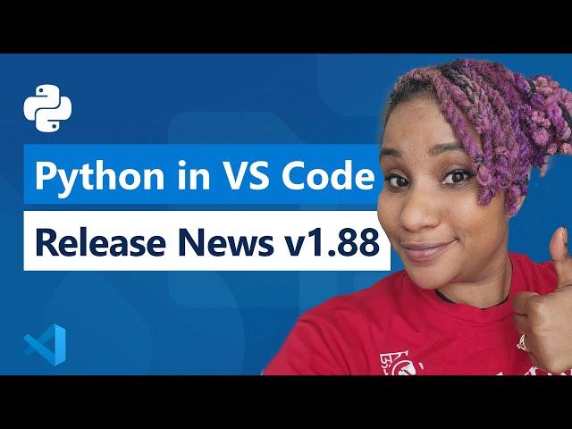 Python in VS Code - Release News v1.88