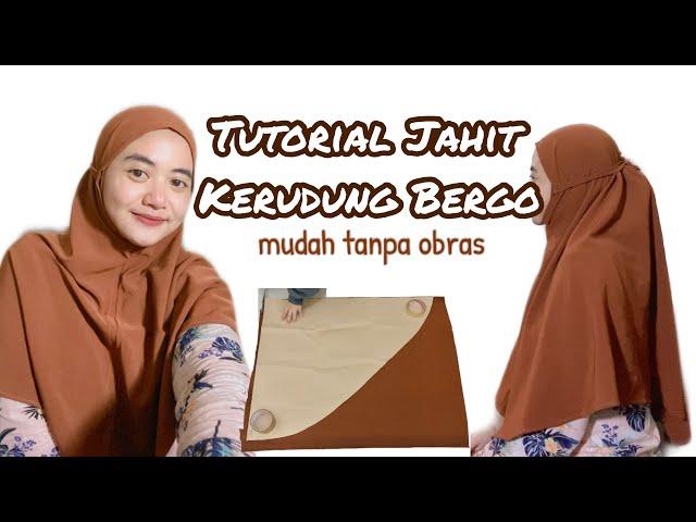 Tutorial Menjahit + Pola Kerudung Bergo Tali Tanpa Obras, Mudah & Gampang ! Bisa jadi ide bisnimu 