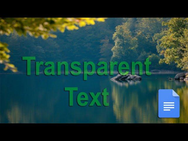 How to Create Transparent Text in Google Docs