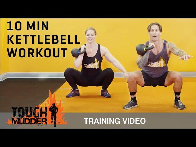 10 Min Kettlebell Workout for Fat Loss and Strength Training - Ep. 3 | Tough Mudder