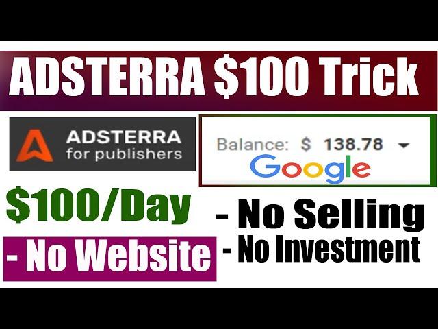 Adsterra $100 Per Day Method | adsterra earning trick | Adsterra Tutorial