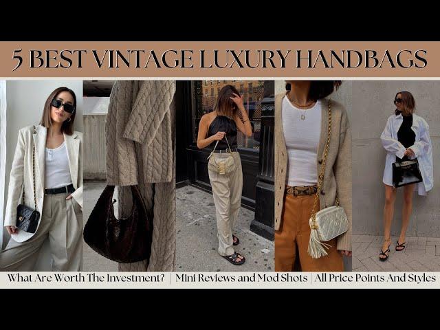 5 MUST-HAVE BAGS TO BUY VINTAGE | DIFFERENT BUDGETS AND STYLES | HERMES KELLY | CHANEL MINI | FENDI