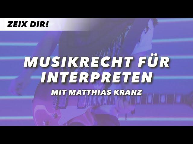 Musikrecht für Interpreten | Matthias Kranz - Musikverleger | ZeixDir