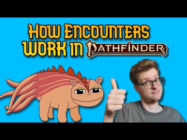 How Encounters Work in PF2e - Balance Your Pathfinder 2e Combats!