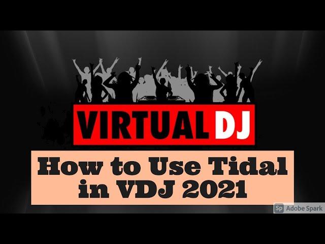 How to Use Tidal Inside Virtual DJ 2021