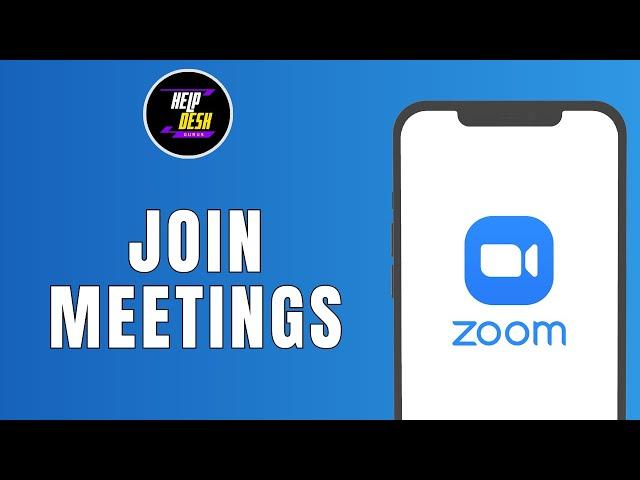 How To Join Meetings in Zoom App