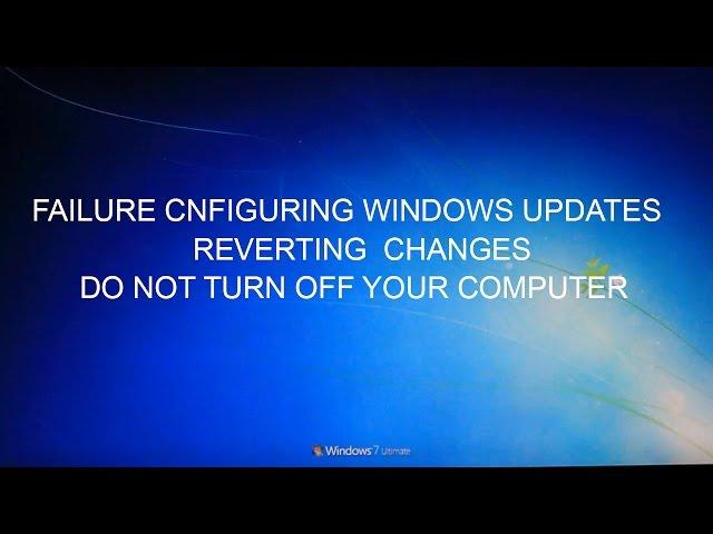 failure configuring windows updates reverting changes  do not turn off your computer