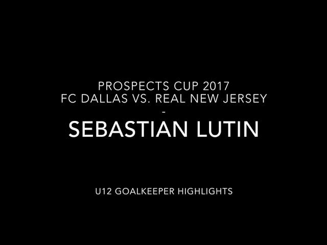 Prospects Cup 2017 - FC Dallas U-12  Goalkeeper  Sebastian Lutin HIGHLIGHTS