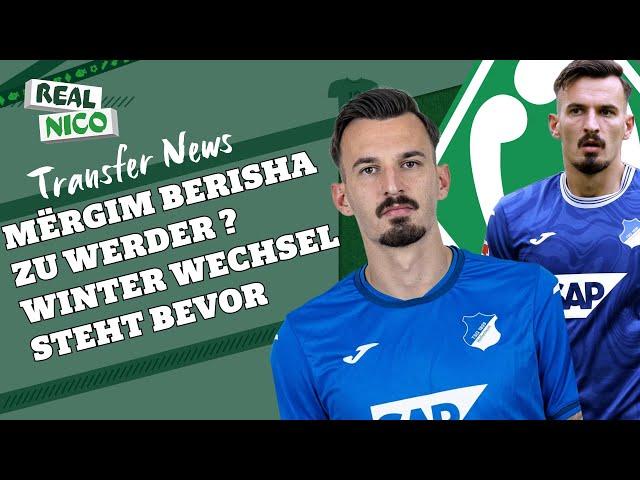 Mergim Berisha zu Werder? / Überraschender Winter Wechsel?!