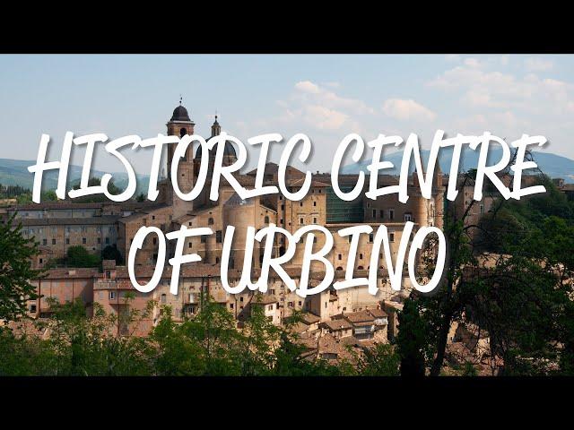 Historic Centre of Urbino - UNESCO World Heritage Site