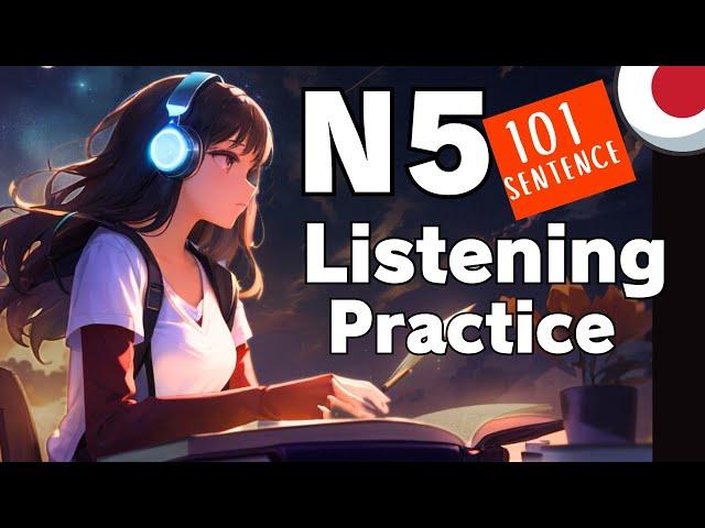 Japanese Listening Practice N5 with 101 sentences speaking training