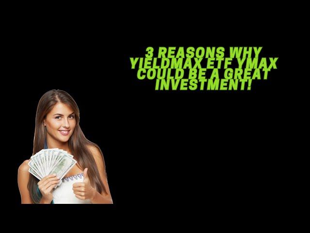 3 Reasons why YieldMax ETF YMAX Could Be A Great Investment! YMAX ETF