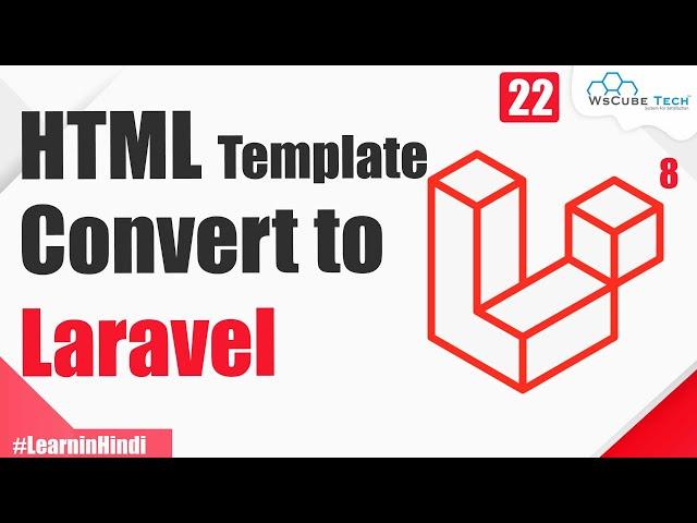 Converting an HTML Template into Laravel Project | Explained in Hindi | Laravel 8 Tutorial #22