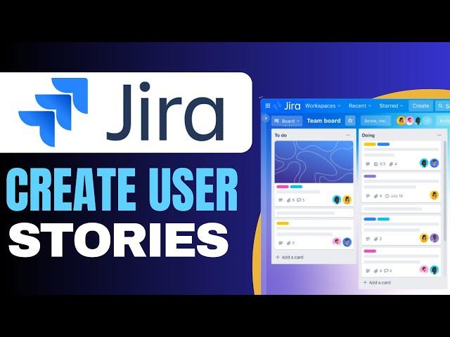 How to Create User Stories in Jira 2024 (full guide)