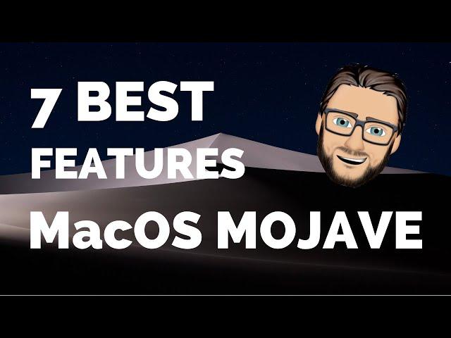 7 Best New Features of MacOS Mojave 10.14