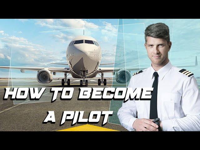 How To Become a Pilot - Where Do I Start