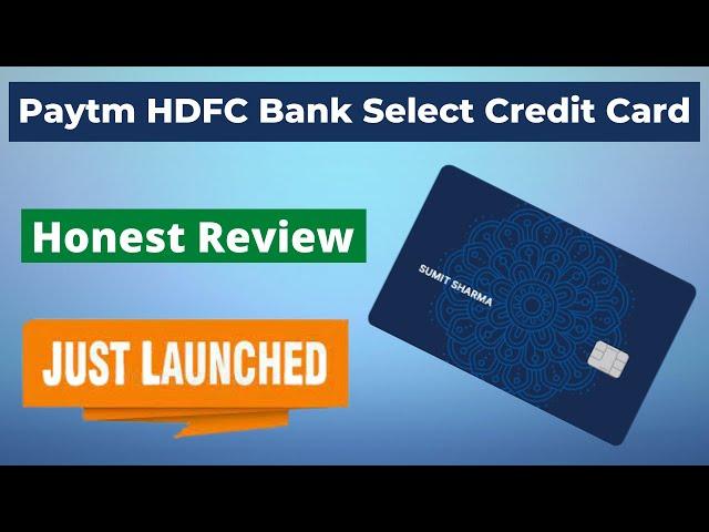 Paytm HDFC Bank select credit card | Paytm Credit Card Honest Review | HDFC Bank Credit Card