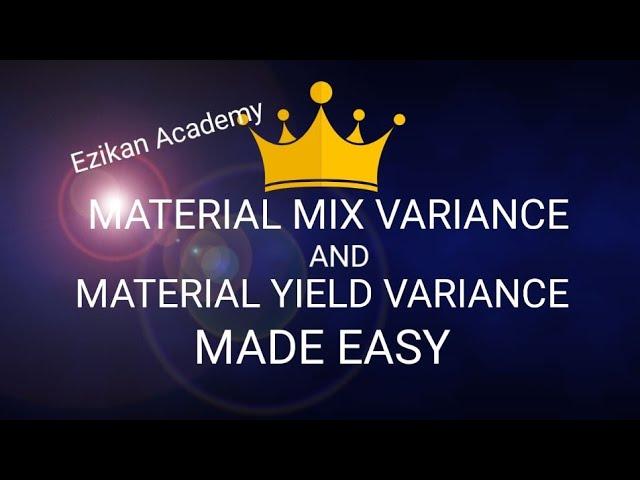 MIX AND YIELD VARIANCES (Part1)