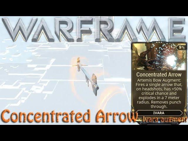 Warframe - Concentrated Arrow [Ivara augment, any good?]