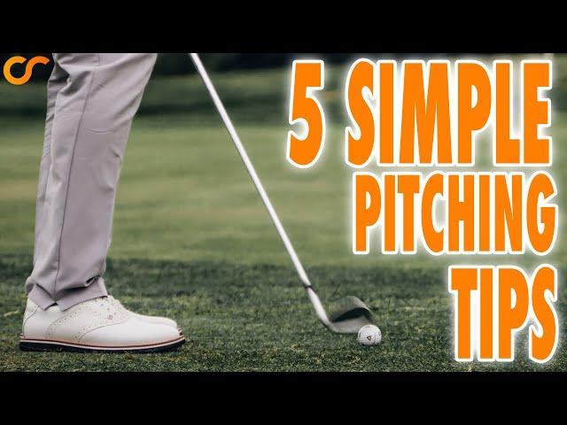 5 SIMPLE PITCHING TIPS TO PITCH LIKE A TOUR PRO