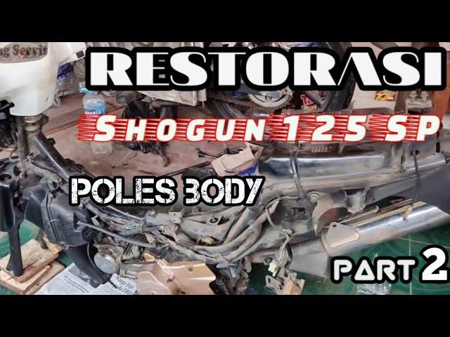 restorasi shogun sp 125 (part 2)