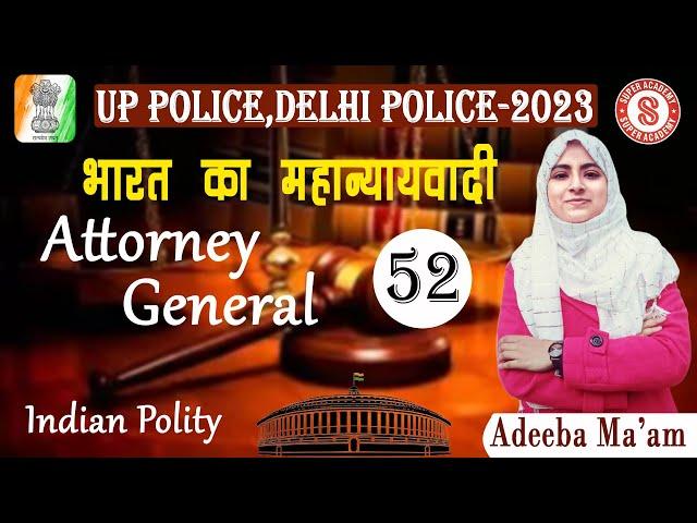 Attorney General of india  UP police Delhi Police Bank Railway Adeeba Ma'am @superacademy4020