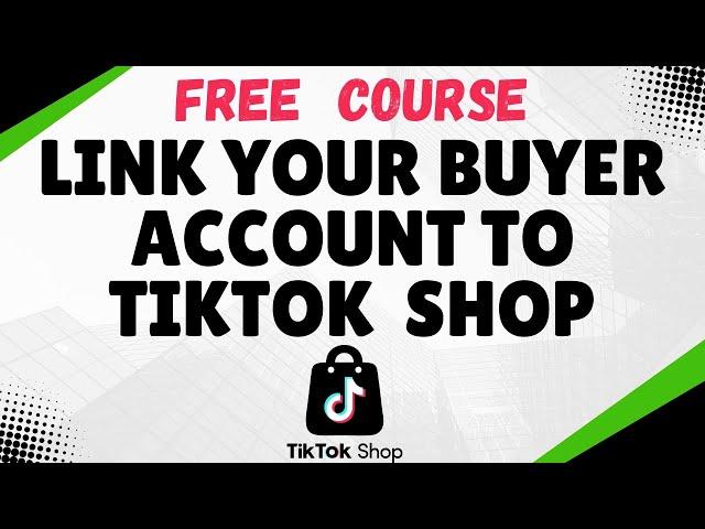 How to Link Buyer with TikTok Seller Account UK 2024 |  Age Verification of Buyer Account for TikTok