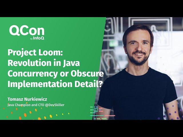 Project Loom: Revolution in Java Concurrency or Obscure Implementation Detail?