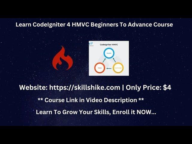 Learn CodeIgniter 4 HMVC Beginners To Advance Tutorial | Skillshike | RESTful APIs Development