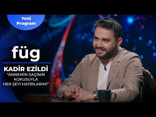 Füg: Kadir Ezildi - “Nişanlımla Tamamlandığımı Hissediyorum.” | Kadir’in Hafıza Kaybı!