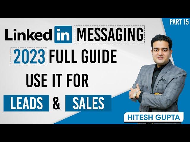 LinkedIn Messaging Strategy | LinkedIn Marketing for B2B Business | B2B Lead Generation LinkedIn