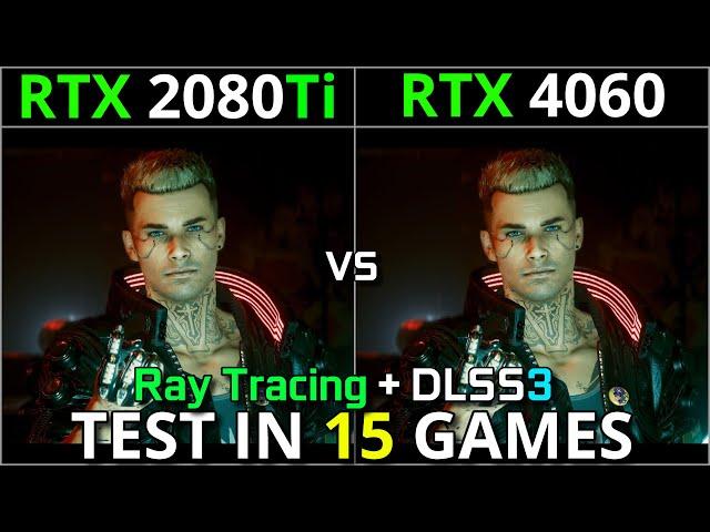 RTX 2080 Ti vs RTX 4060 | Test in 15 Games | 1080p & 1440p | With Ray Tracing + DLSS 3