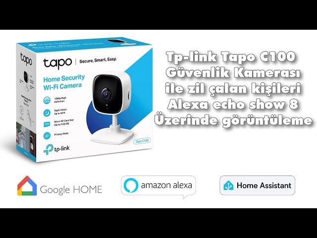 Tp-link Tapo C100 Güvenlik kamerası ile zil çalan kişileri alexa echo show 8 üzerinde görüntüleme