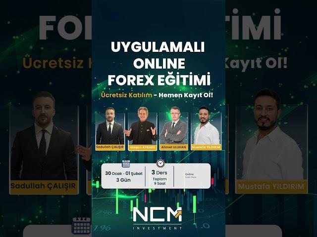 NCM Investment Akademi ile Forex Eğitimi!  Ücretsiz Uygulamalı Online Forex Eğitimine davetlisiniz.