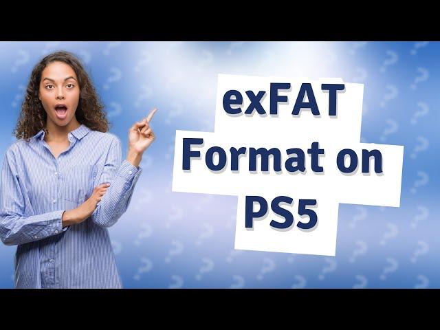 What is format as exFAT on PS5?