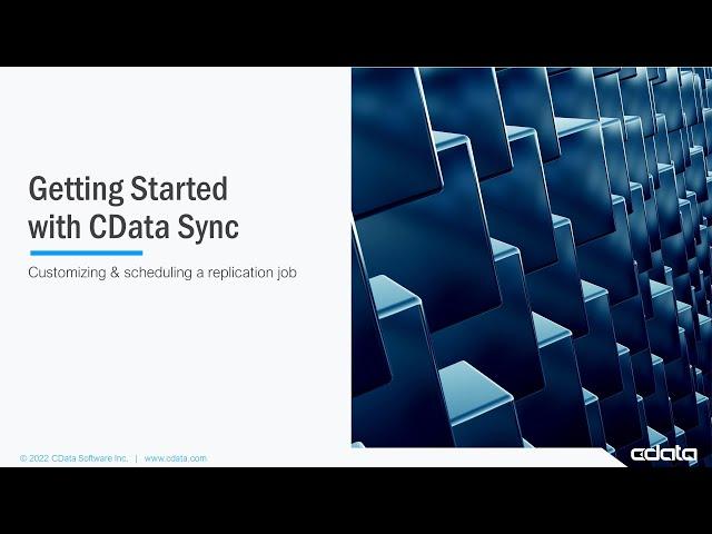 Start with CData Sync Part 2: Configuring a Replication Job