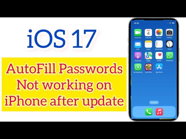 How to Fix AutoFill Passwords Not Working on iphone After update iOS 17