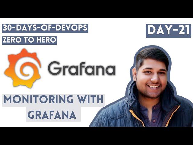 30 Days Of DevOps | Zero To Hero | Monitoring With Grafana | Day-21