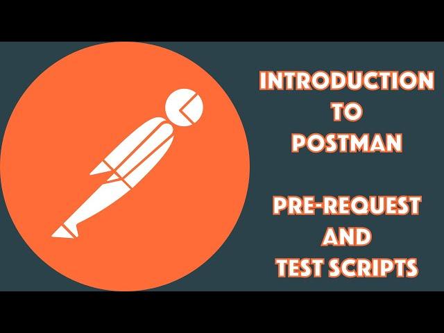 Postman Pre Request and Test Scripts Tutorial - Introduction to Postman