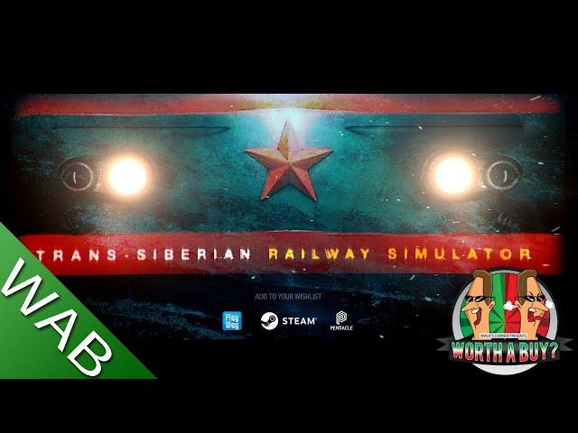 Trans - Siberian Railway Simulator - The Craziest Train Sim I ever Played.