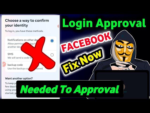 Login Approval Needed Facebook Problem | How To Open Login Was Not Approved Facebook Account 2024