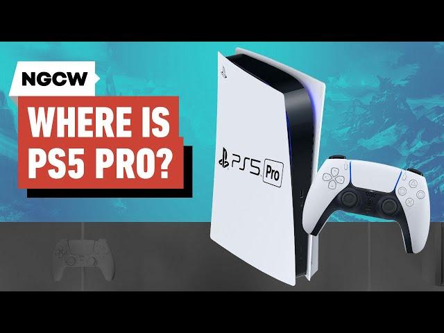 Where Is PS5 Pro? - Next-Gen Console Watch