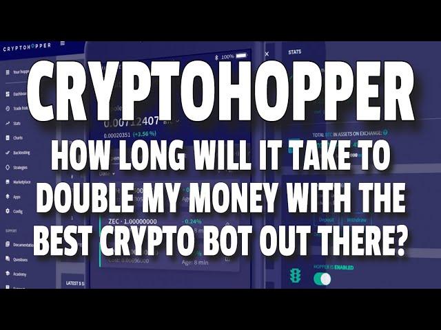 Cryptohopper: How Long Will it Take To Double My Money Using The Best Crypto Bot Out There?