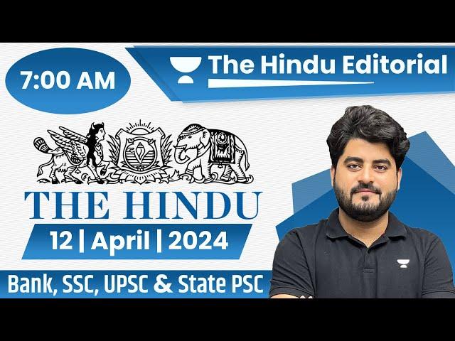 12 Apr 2024 | The Hindu Analysis | The Hindu Editorial | Editorial by Vishal sir | Bank | SSC | UPSC